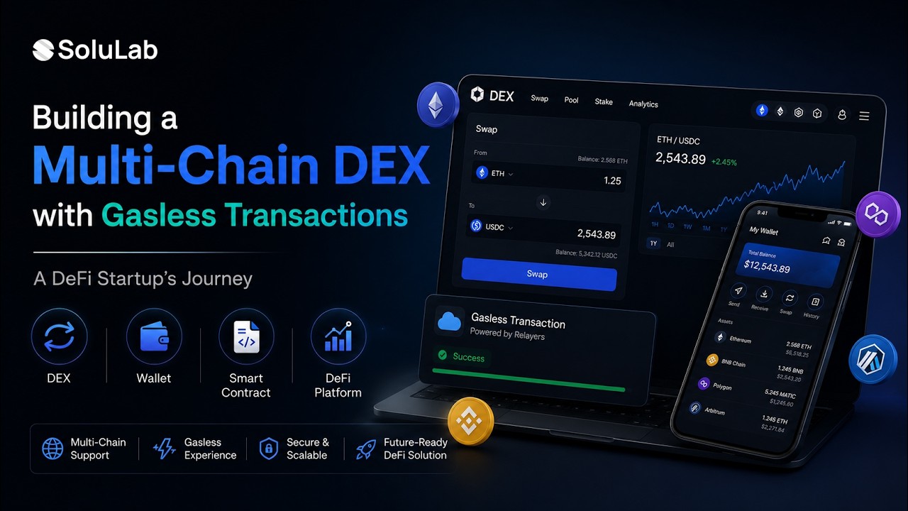 SoluLab | Multi-Chain DEX for Scalable DeFi Applications