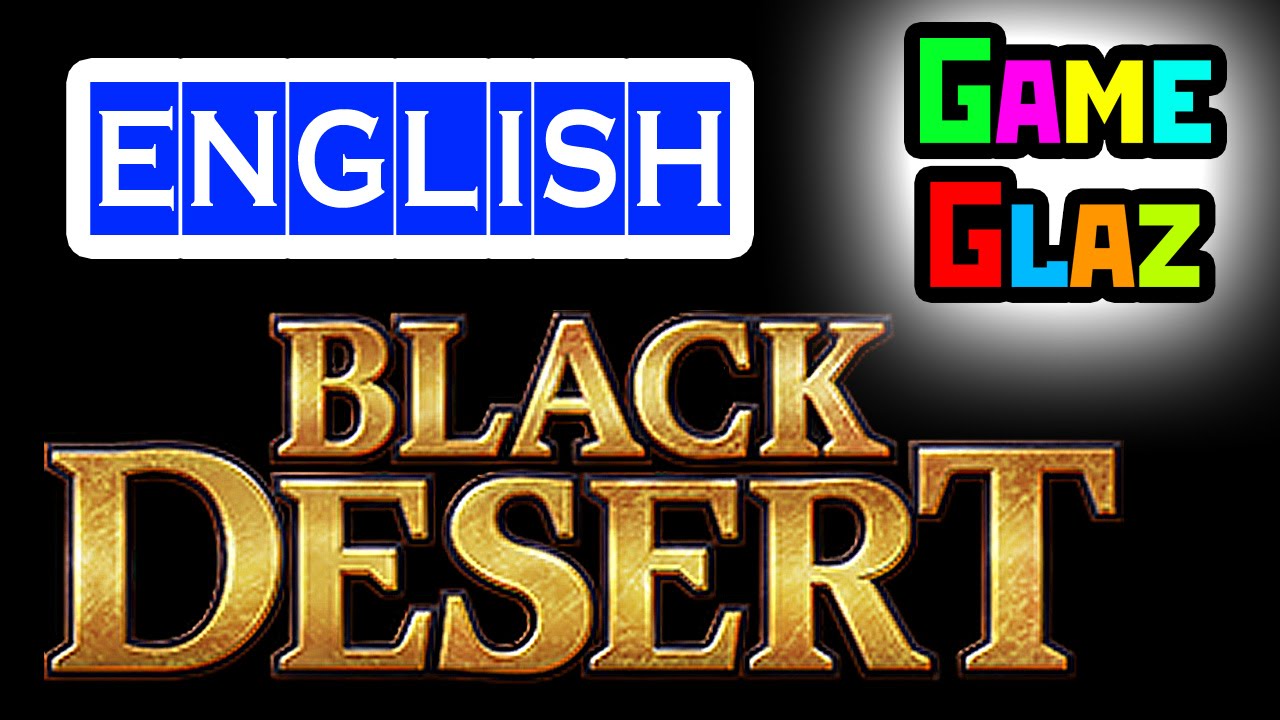 Black Desert ENGLISH is COMMING! &lrm;⚡ MMOlightning