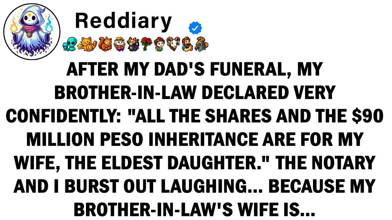 After my dad's funeral, my brother-in-law said my wife would inherit the $90 million inheritance.