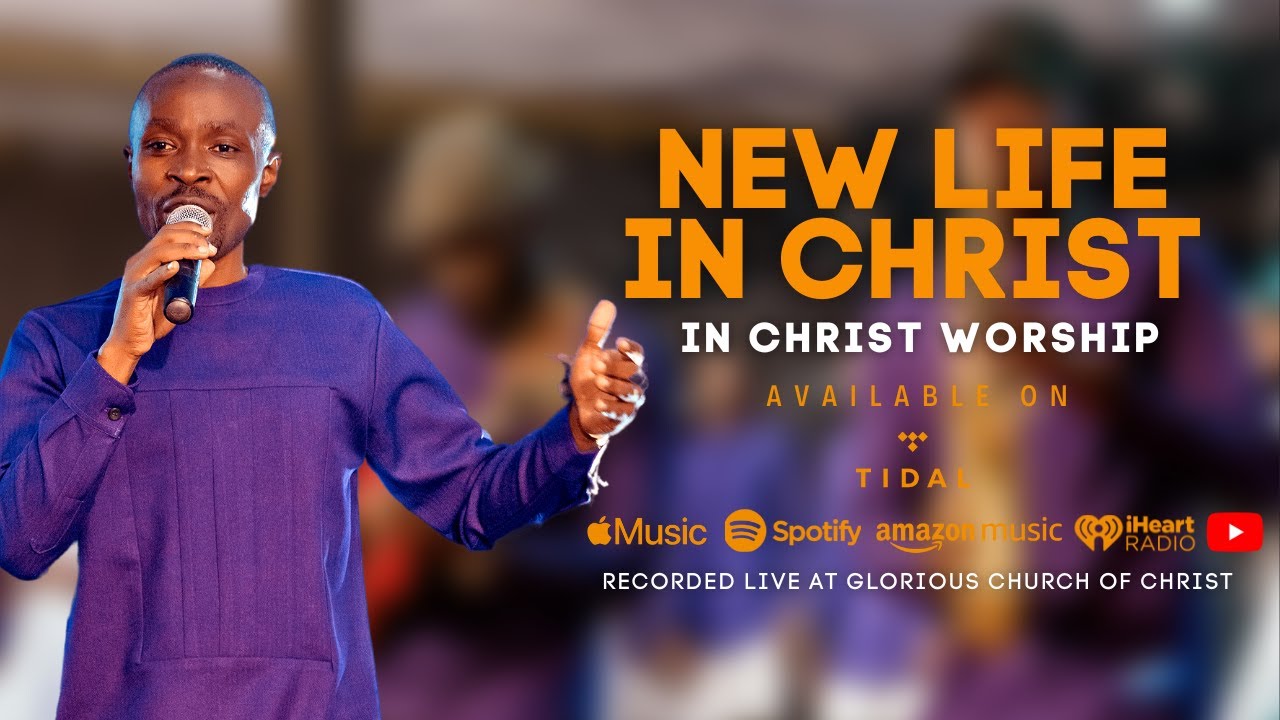 New Life in Christ | In Christ Worship