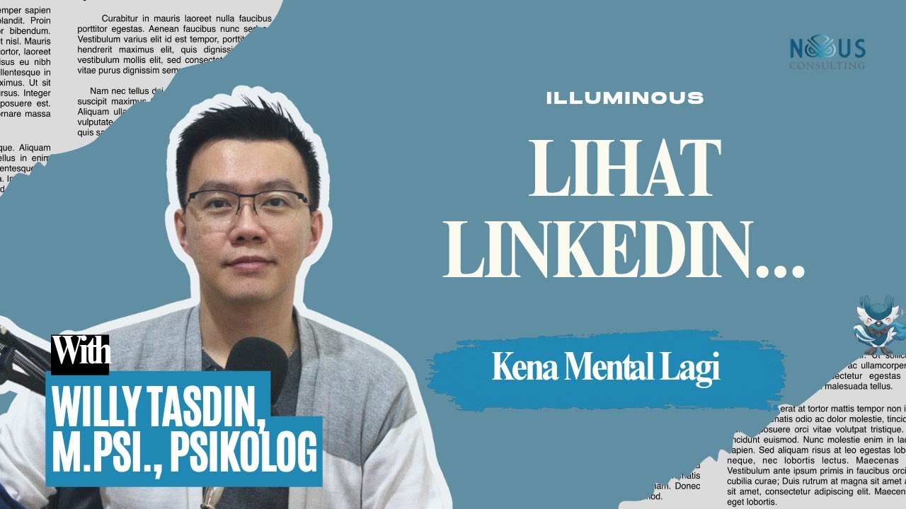 LinkedIn Anxiety: Kenapa Lihat Update Orang Bisa Bikin Kita Minder? | Willy Tasdin, M.Psi., Psikolog