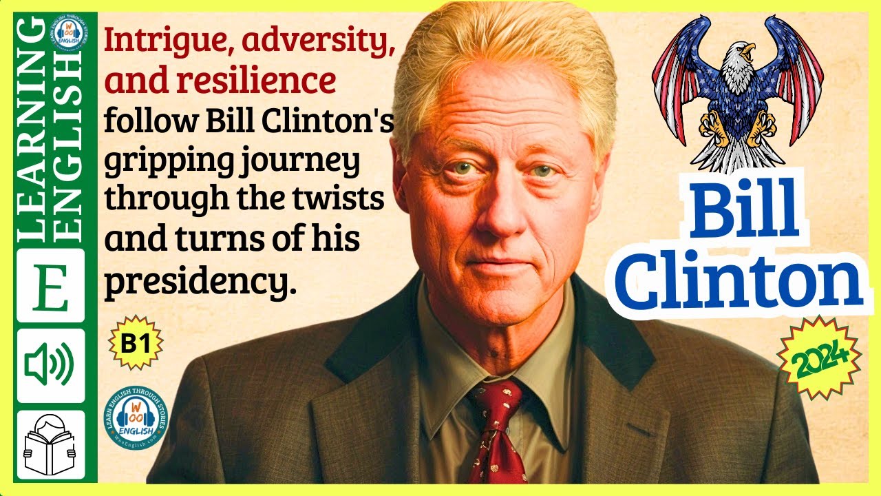 learn English through story level 3 🍁Bill Clinton | WooEnglish