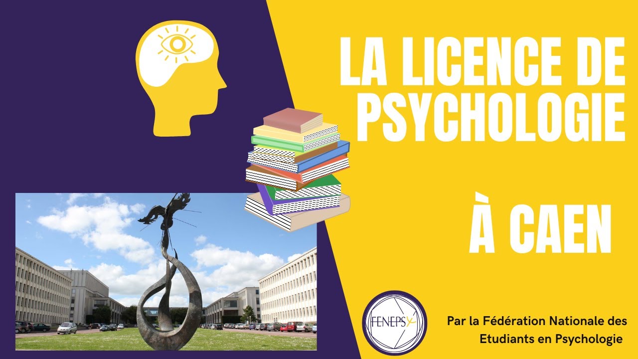 Tout savoir sur : La licence de Psychologie à CAEN 🧑‍🎓- FENEPSY