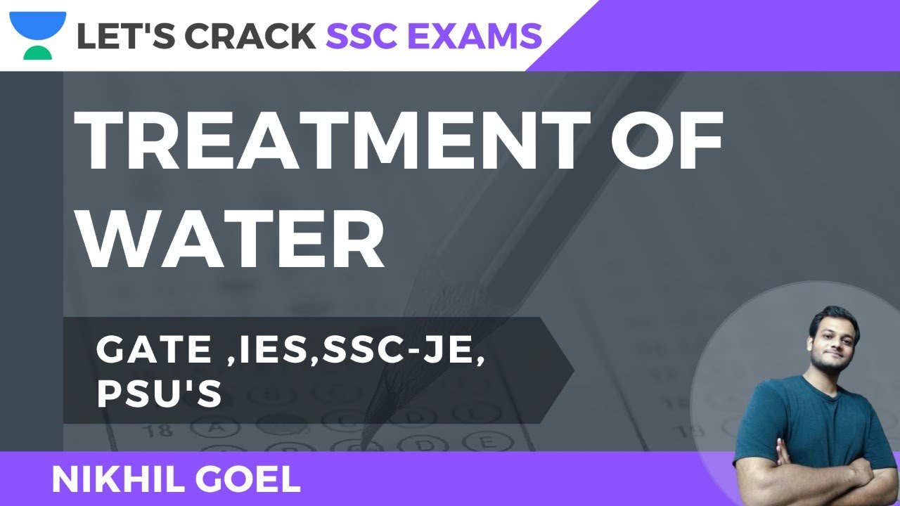 Treatment of Water [SSC JE, GATE, IES, PSU'S] | SSC Exams 2020/2021/2022