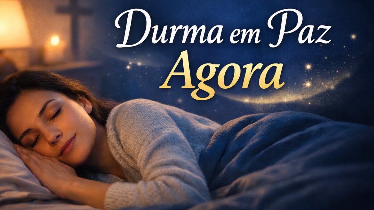 Dormir Sob a Paz que Excede Todo Entendimento l Oração da Noite
