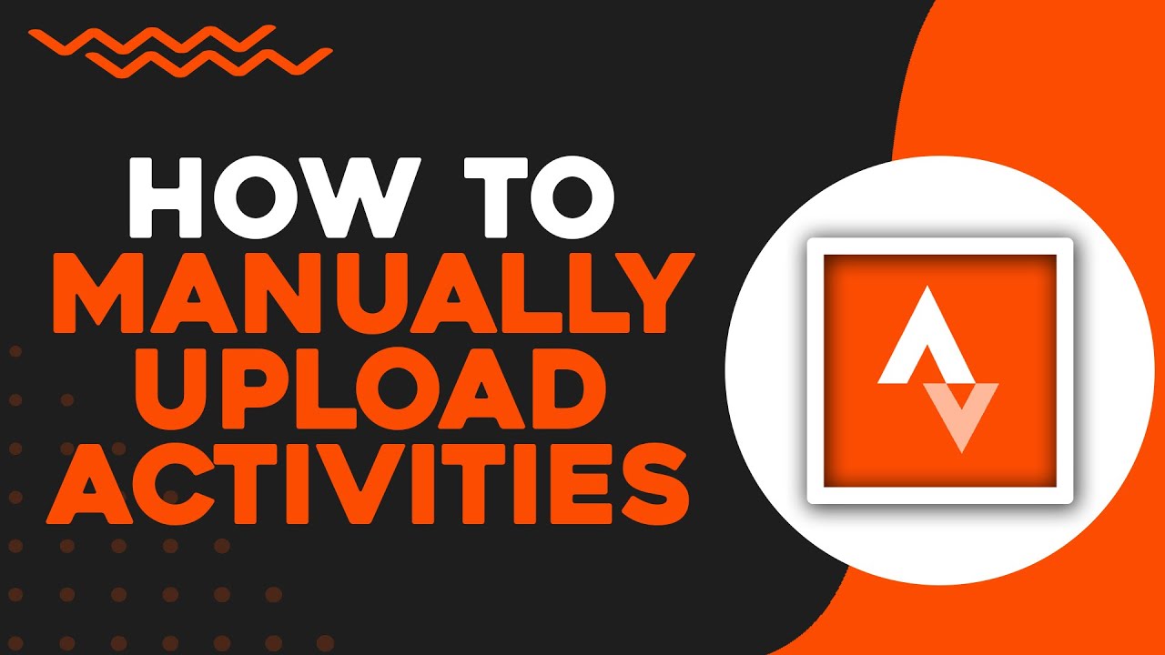 How To Manually Upload Activities in Strava App (Easiest Way)