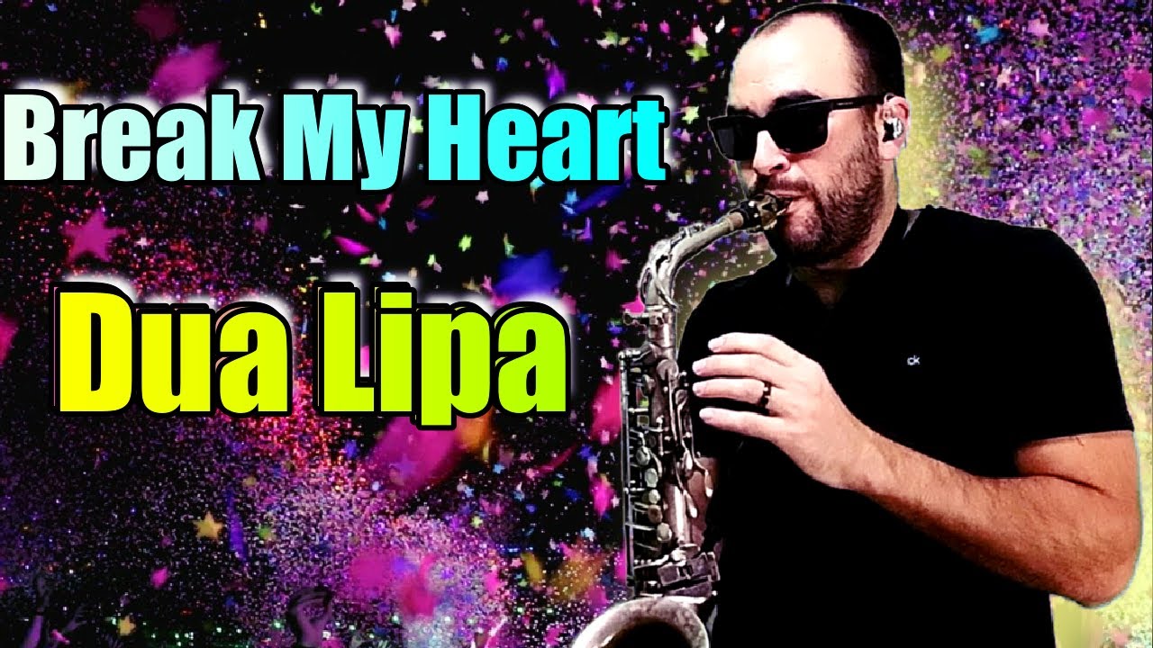 Dua Lipa - Break My Heart / Saxophone Cover - Mr. Esteban Sax