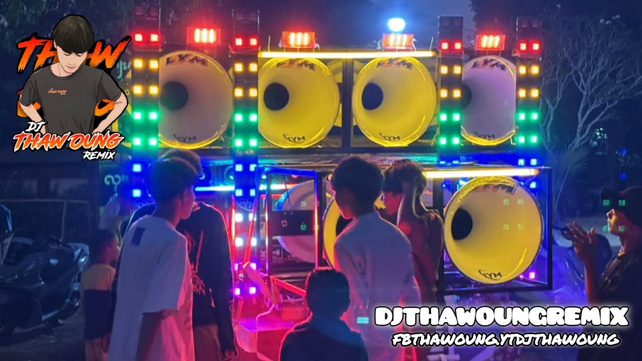 (မြူးမြူးကြမ်းကြမ်းလေး)LYM🔰DJ THAW OUNG REMIX🔰အားပေးကြပါအုံးလို့တောင်းဆိုပါတယ်