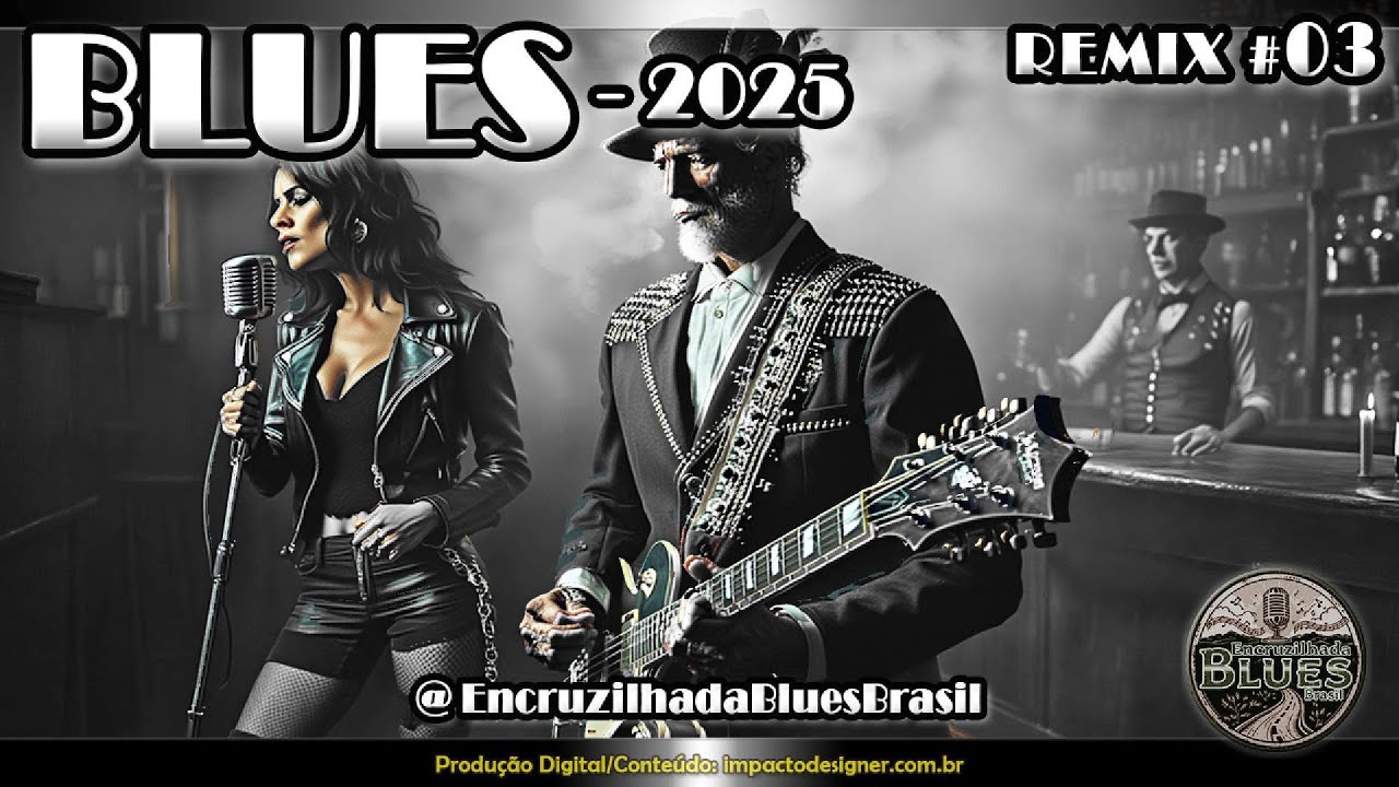 Blues Remix  2025 - Playlist #03🎸🎵 