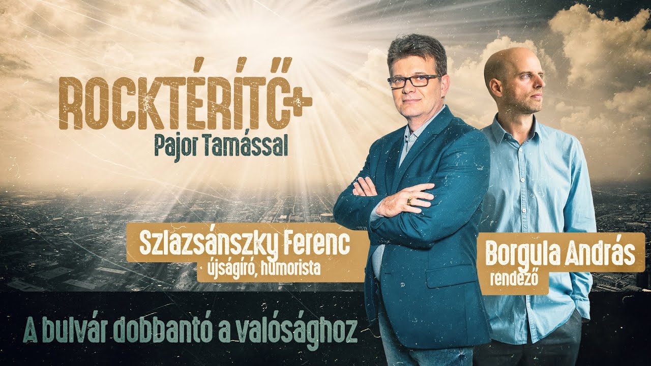 &bdquo;A bulv&aacute;rb&oacute;l mutatom meg, milyen vil&aacute;gban &eacute;l&uuml;nk&rdquo; &ndash; Szlazs&aacute;nszky Ferenc, Borgula Andr&aacute;s | Rockt&eacute;r&iacute;tő+