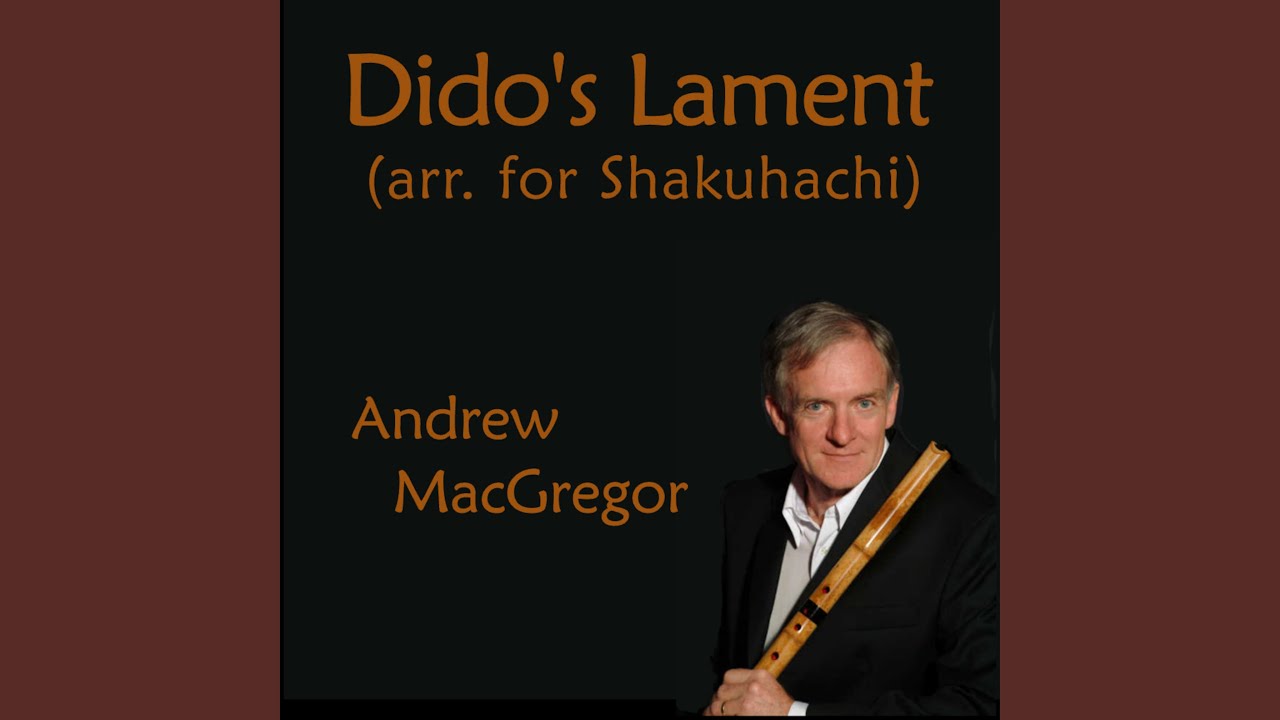 Dido's Lament (arr. for Shakuhachi)