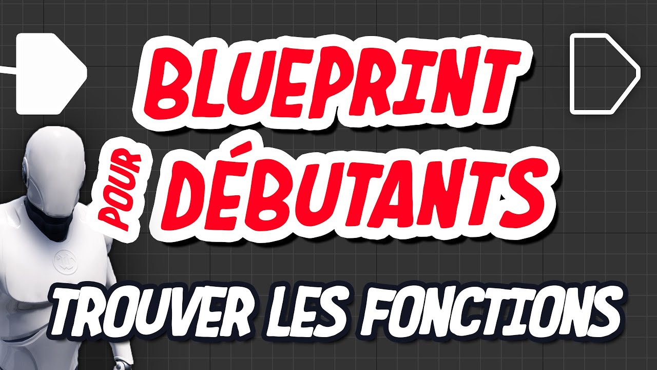 Chercher une fonction - Unreal Engine 4
