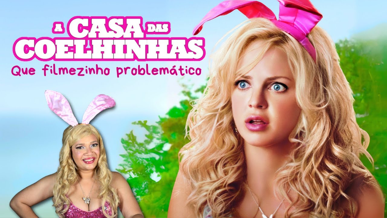 Casa das coelhinhas: Se esse filme fosse lançado em 2025 ele seria TÃO CANCELADO!