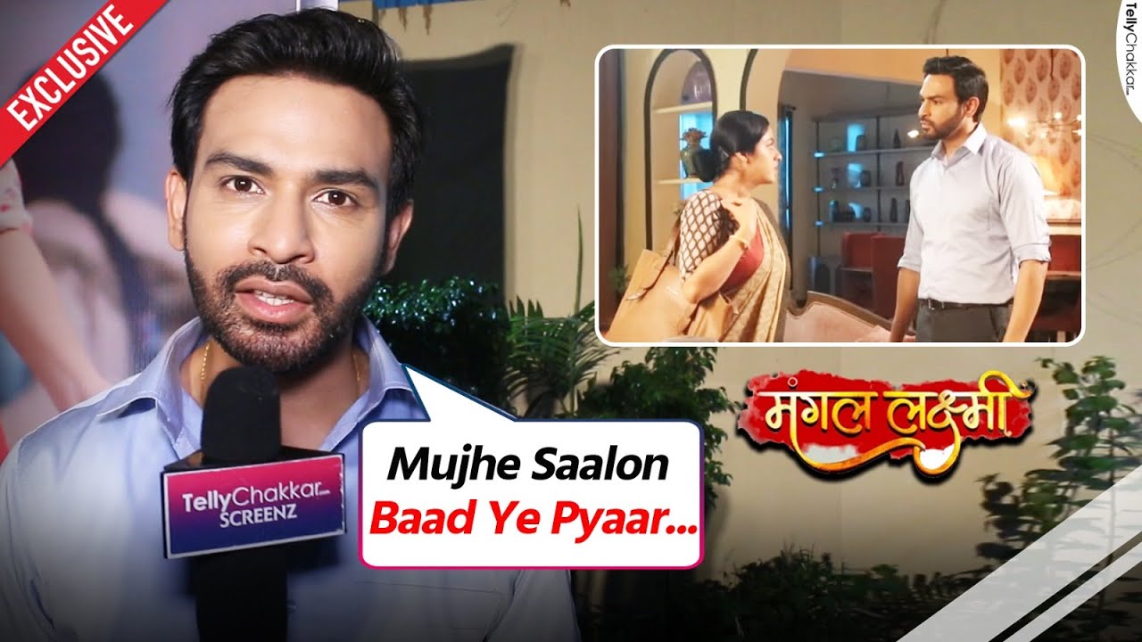 Mangal Lakshmi: Naman Shaw On His Gray Character & Popularity | Exclusive