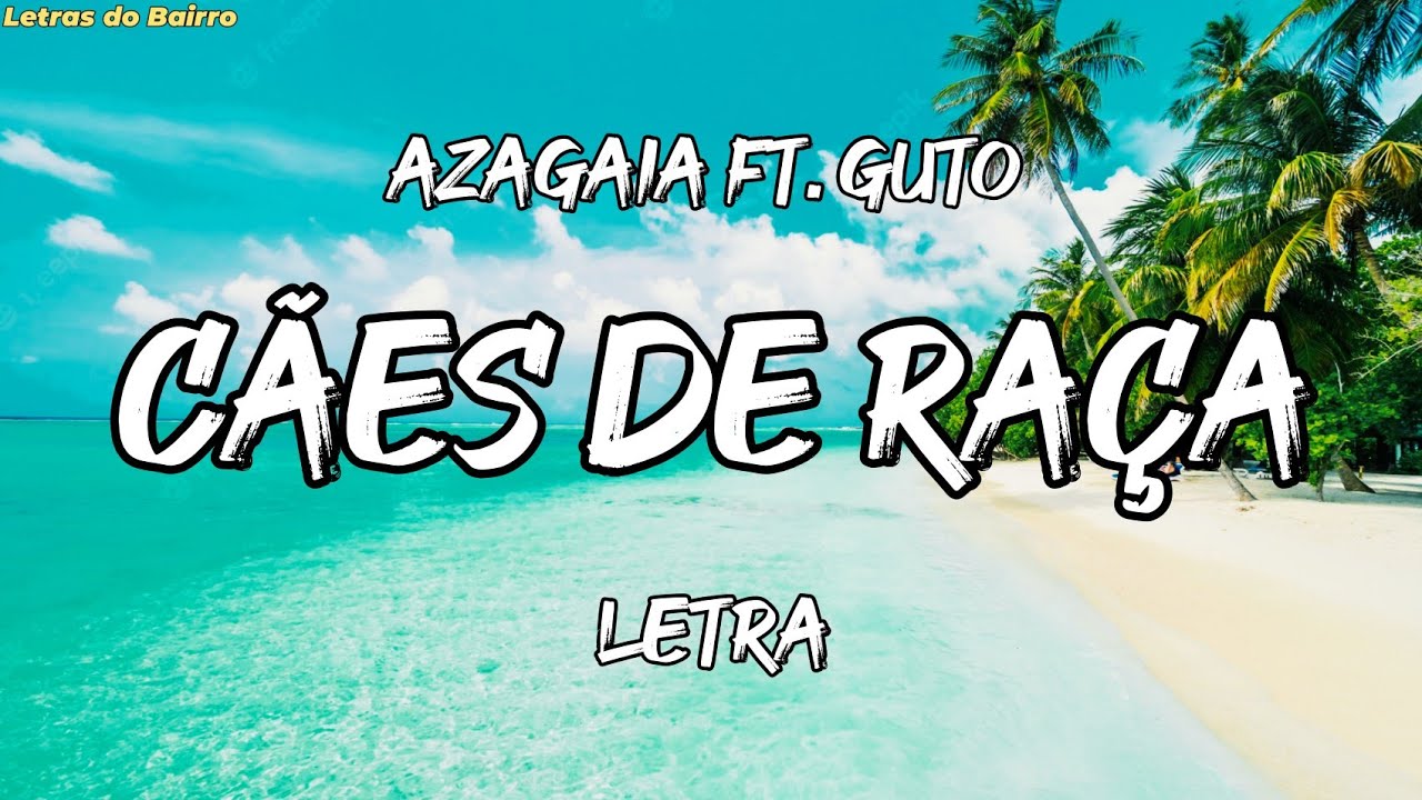 Azagaia - Cães de Raça (ft. Guto) | Letra/Lyrics | 2022