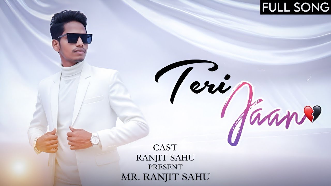 THE OFFICIAL VIDEO FOR 'TERI JAAN' IS FAINALY HERE - AND ITS EVRYTHING ! | MR. RANJIT SAHU