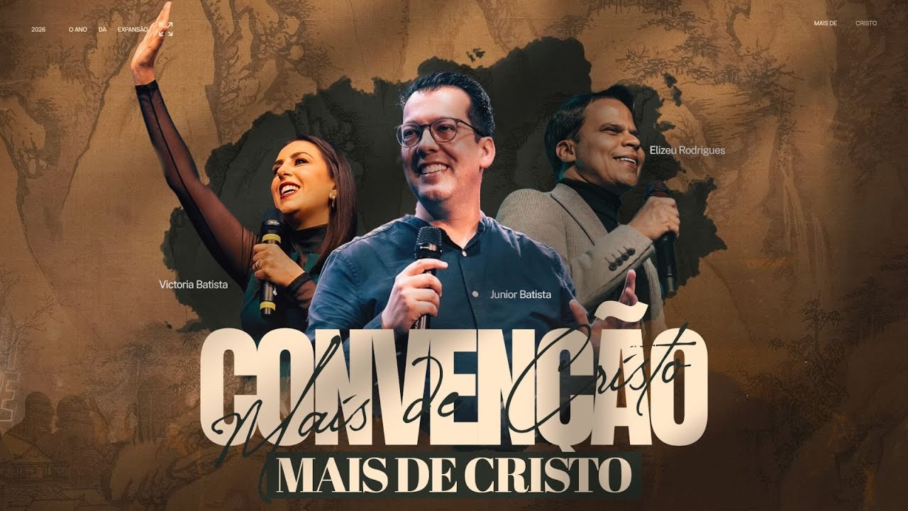 PR JUNIOR BATISTA + PR ELISEU RODRIGUES - CONVENÇÃO, 19h30 - Mais de Cristo | 26.01.2026
