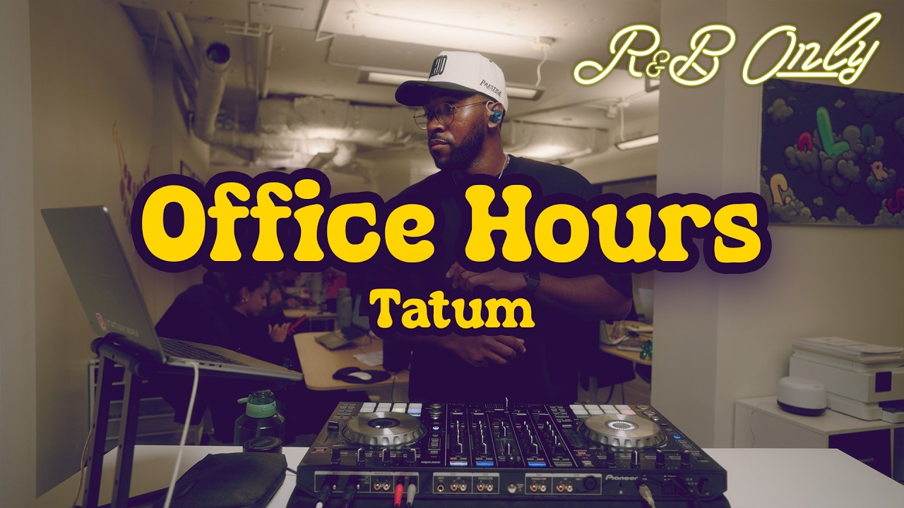 Office Hours: Chill R&B Vibes for Work, Studying, Relaxing | Tatum DJ Set | R&B ONLY