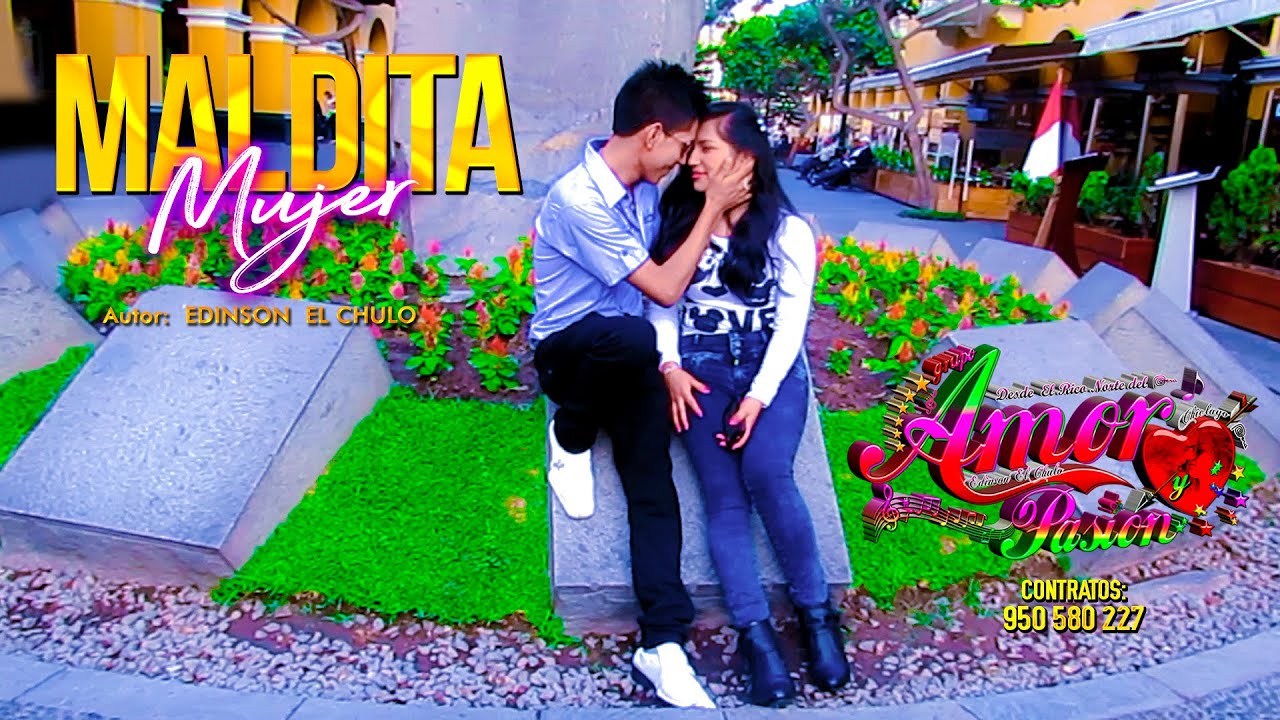 ❤️ MALDITA MUJER - GRUPO AMOR Y PASION (Video Clip Oficial)