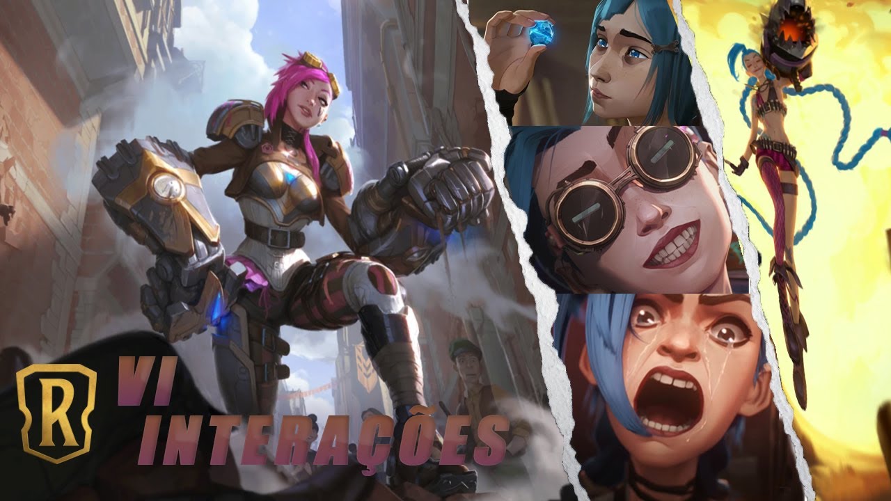 Vi, a Defensora de Piltover | Interações: 