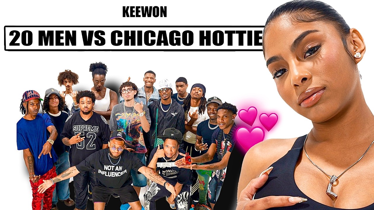 20 MEN VS 1 INFLUENCER: CHICAGO HOTTIE