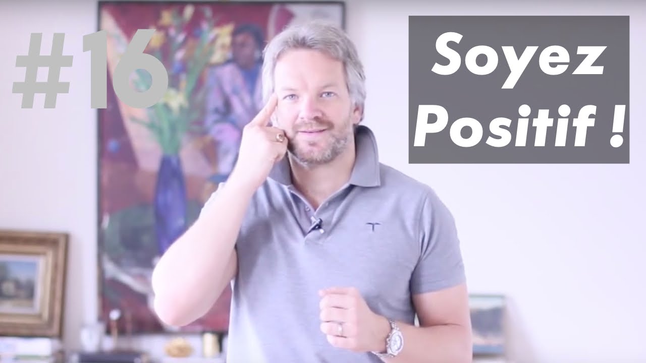 Soyez Positif !