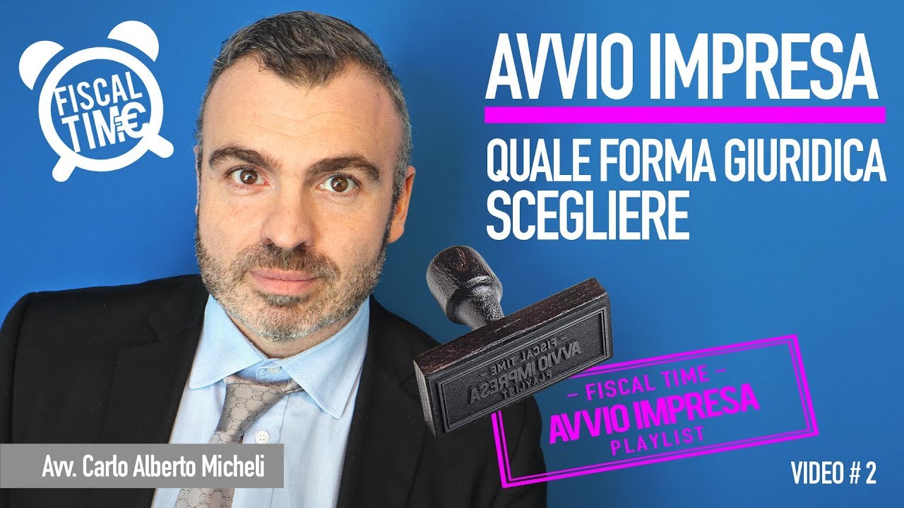 AVVIO IMPRESA - QUALE FORMA GIURIDICA SCEGLIERE