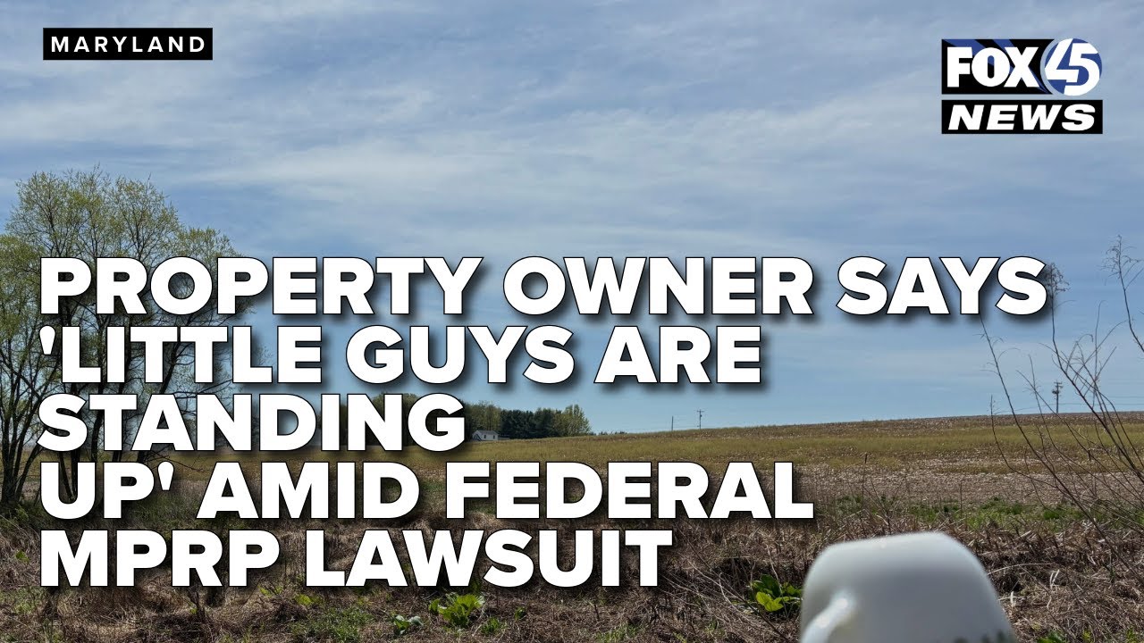 Maryland property owner says 'little guys are standing up' amid federal MPRP lawsuit