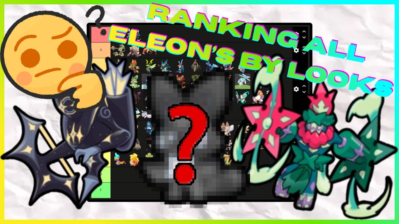WHICH ELEON LOOKS THE BEST? - [RANKING EVERY ELEON BASE ON LOOKS]