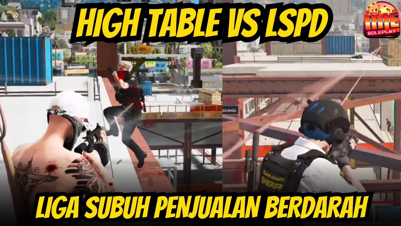 PERANG HIGH TABLE VS POLICE LIGA SUBUH PENJUALAN BERDARAH