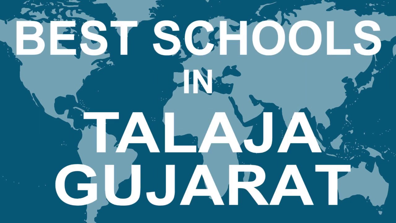 Best Schools in Talaja, Gujarat   CBSE, Govt, Private, International