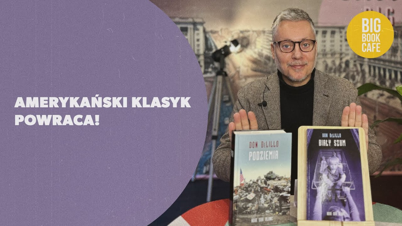 Don DeLillo. Klasyka literatury amerykańskiej. Big Book Cafe Poleca!
