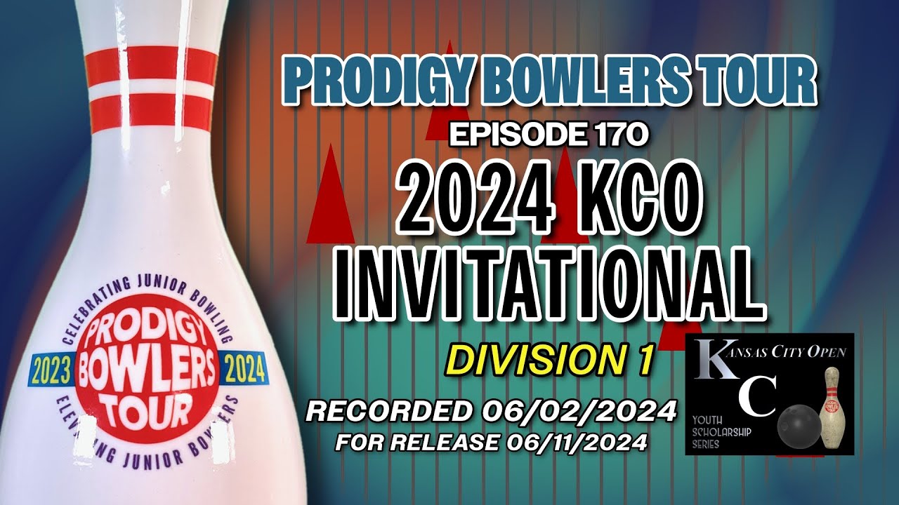 PRODIGY BOWLERS TOUR -- EP 170 -- 2024 KCO Invitational (D1)