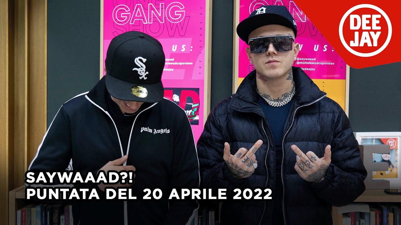 #SayWaaad - Puntata del 20 aprile 2022 / Ospite Lazza