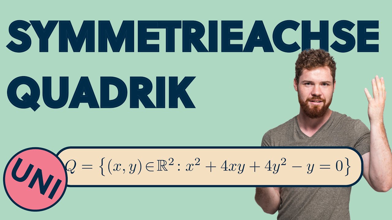 PRÜFUNGSAUFGABE Euklidische Normalform einer Quadrik, Scheitelpunkt und Symmetrieachse bestimmen