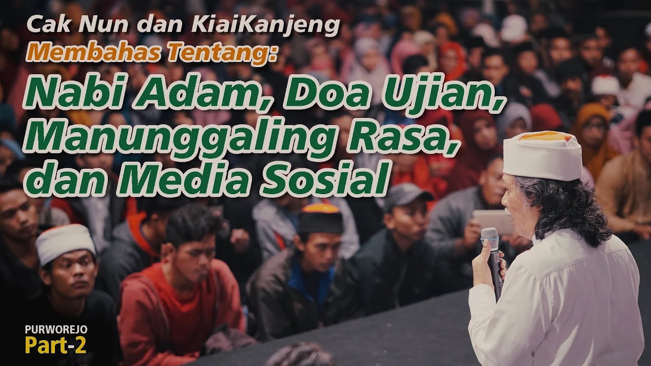 Nabi Adam, Doa Ujian, Manunggaling Rasa dan Media Sosial | Purworejo (2)