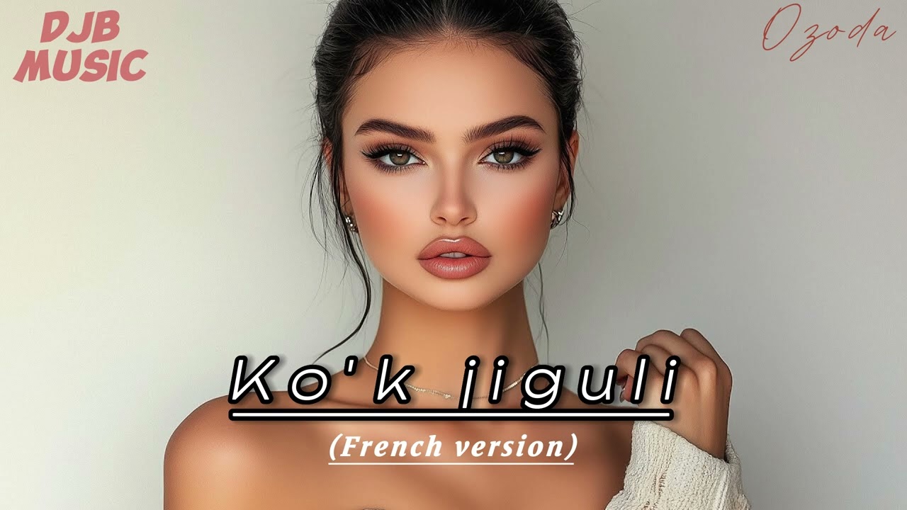 Ozoda - Ko'k jiguli (French version)