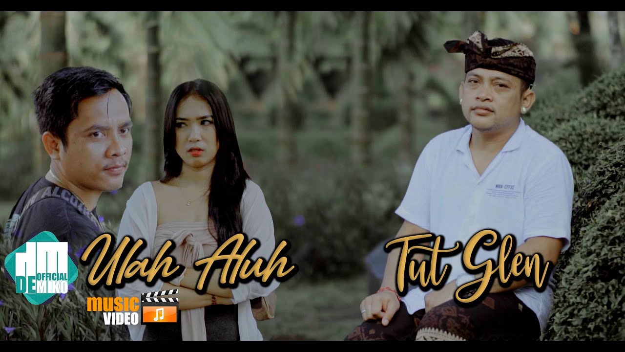 ULAH ALUH _ TUT GLEN