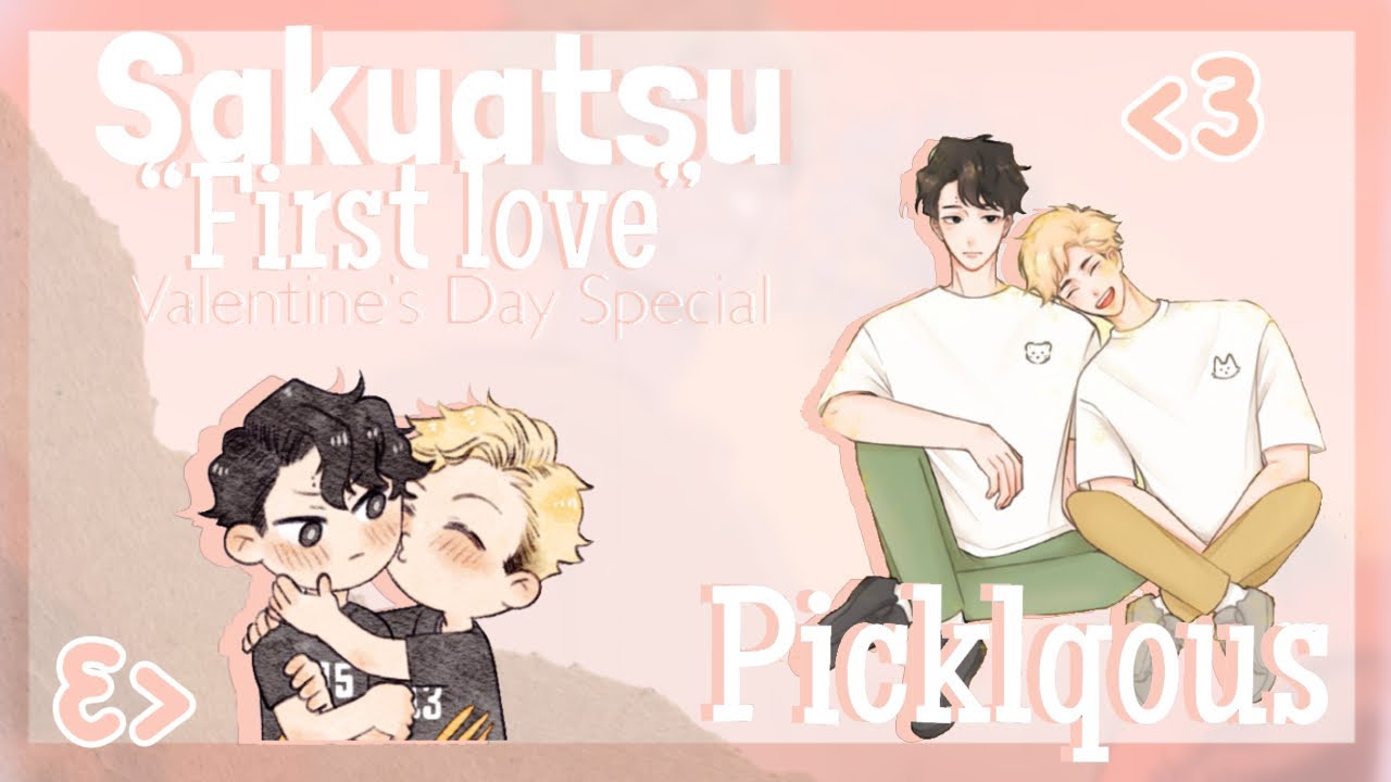 “𝗙𝗶𝗿𝘀𝘁 𝗟𝗼𝘃𝗲”⋮「𝘴𝘢𝘬𝘶𝘢𝘵𝘴𝘶」⋮ One-shot ⋮ Valentine’s Day Special ⋮ Picklqous