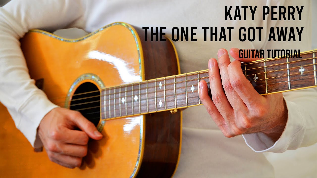 Katy Perry – The One That Got Away EASY Guitar Tutorial With Chords / Lyrics