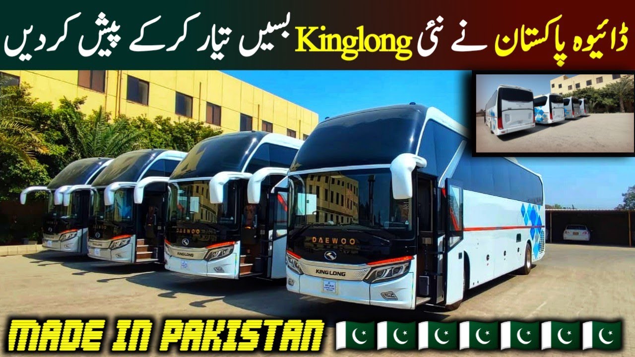 New Daewoo Assembled Kinglong Buses In Pakistan | 4 Buses Delivery