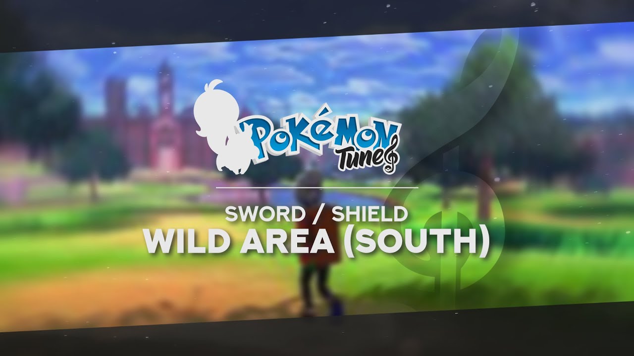 Pok&eacute;mon Sword / Shield - Wild Area (South) 🎵 ᴴᴰ