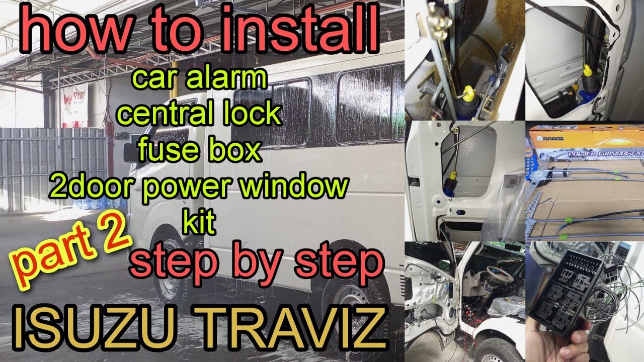 isuzu traviz (part 2)/how to install alarm,central locking,universal 2door power window kit,fuse box