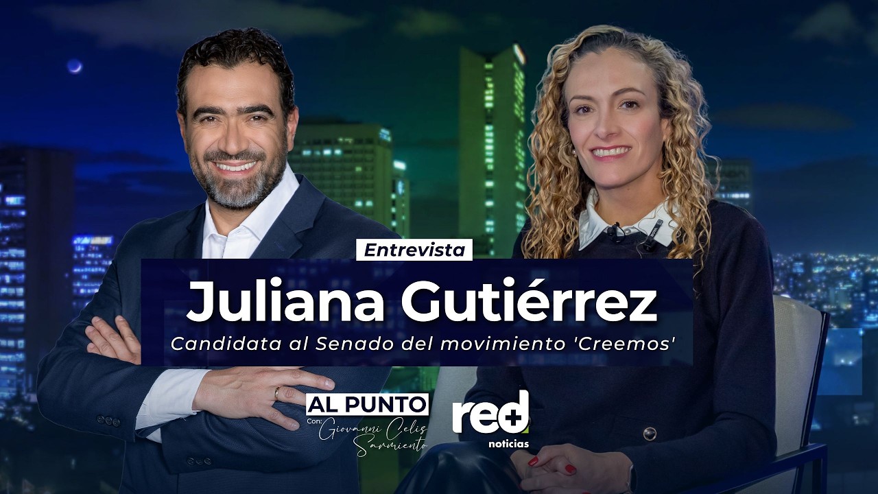 Al Punto | Juliana Gutiérrez, candidata al Senado del movimiento 'Creemos'
