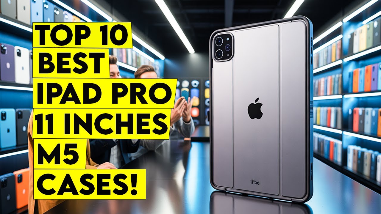10 лучших чехлов M5 для iPad Pro 11 дюймов🔥 — Какой из них победит?