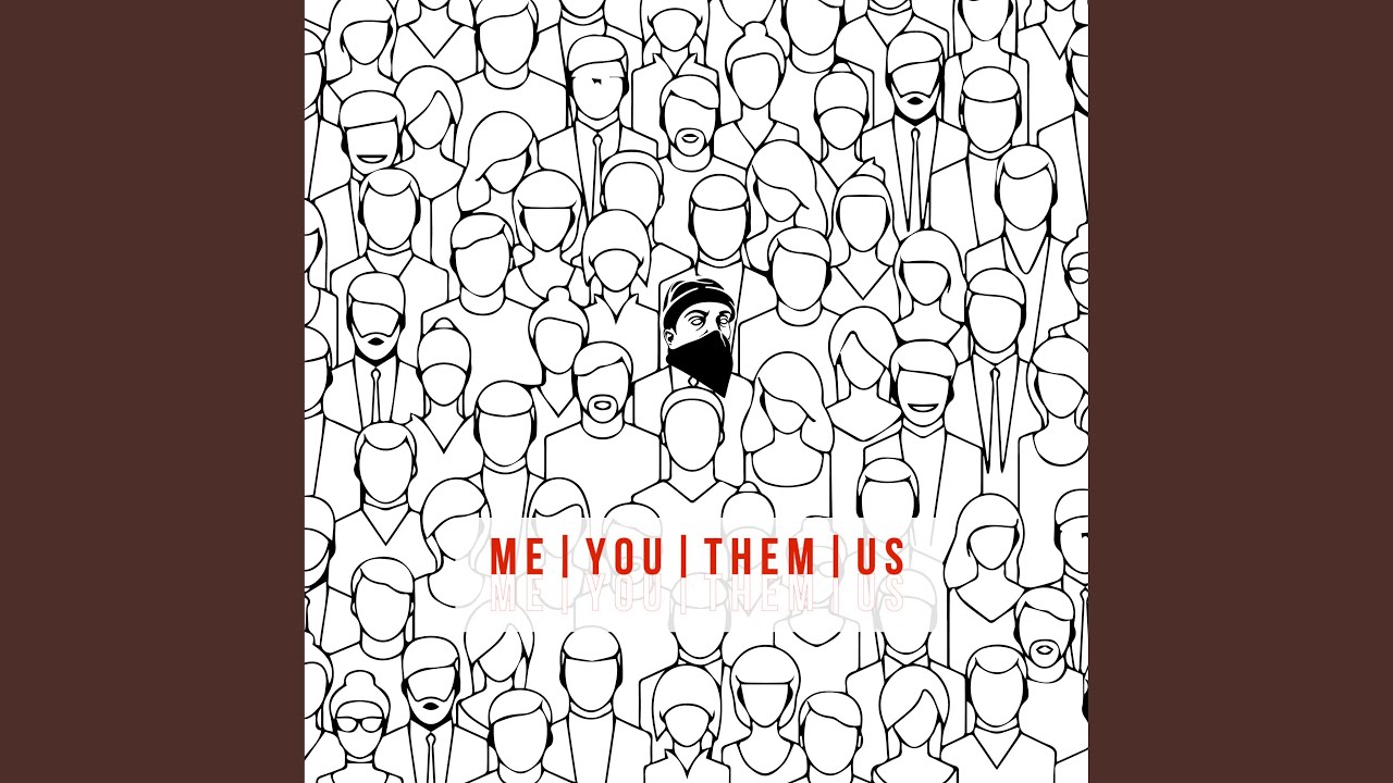 Me You Them Us