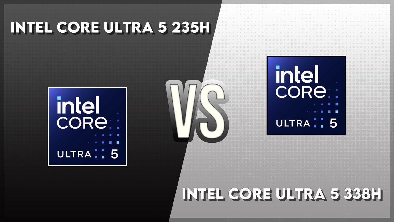 Intel Core Ultra 5 235H vs Intel Core Ultra 5 338H Technical Comparison