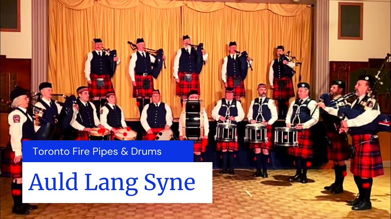 Auld Lang Syne by Toronto Fire Pipes & Drums
