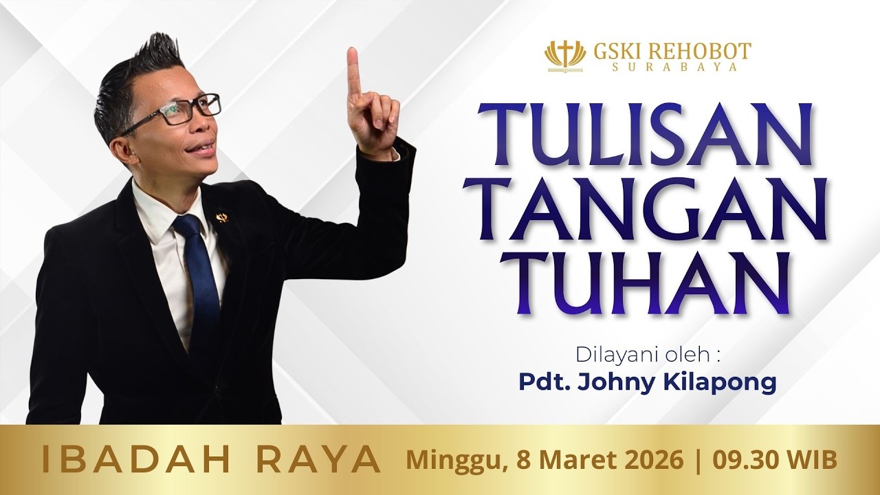 TULISAN TANGAN TUHAN | Pdt. Johny Kilapong | Minggu, 08 Maret 2026 | Pukul 09.30 WIB