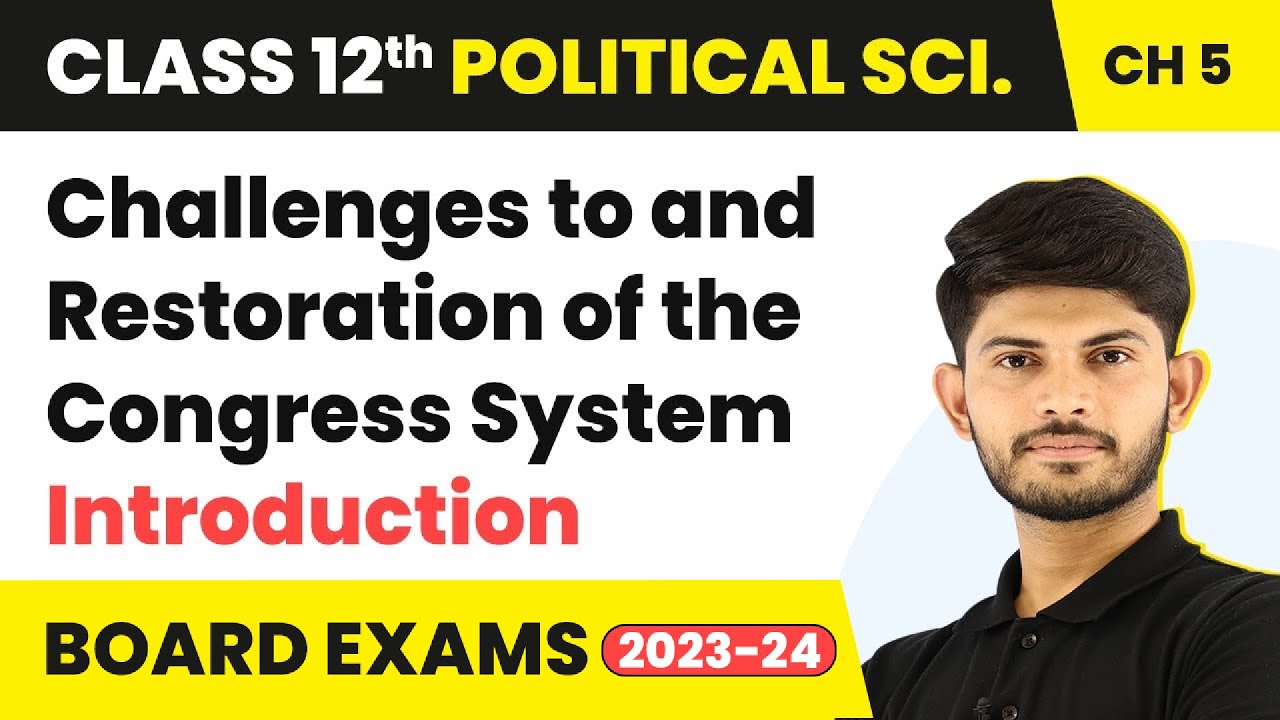 Introduction - Challenges to & Restoration of the Congress System | Class 12 Political Science Ch 5